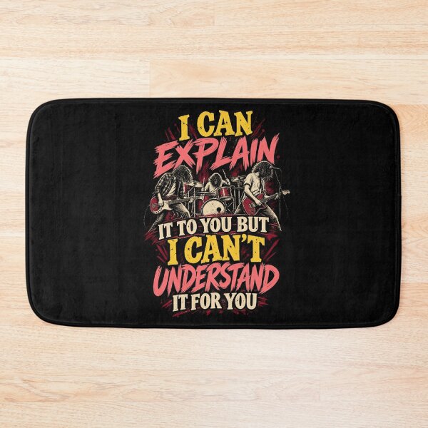 Item preview, I Can Explain It To You Classic Rock Band Sarcastic Music Humor designed and sold by RonHeller.