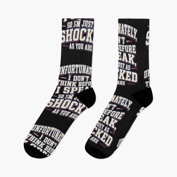 Item preview, Unfortunately I Don't Think Before I Speak So I'm Just As Shocked As You Are designed and sold by zuczekgti.
