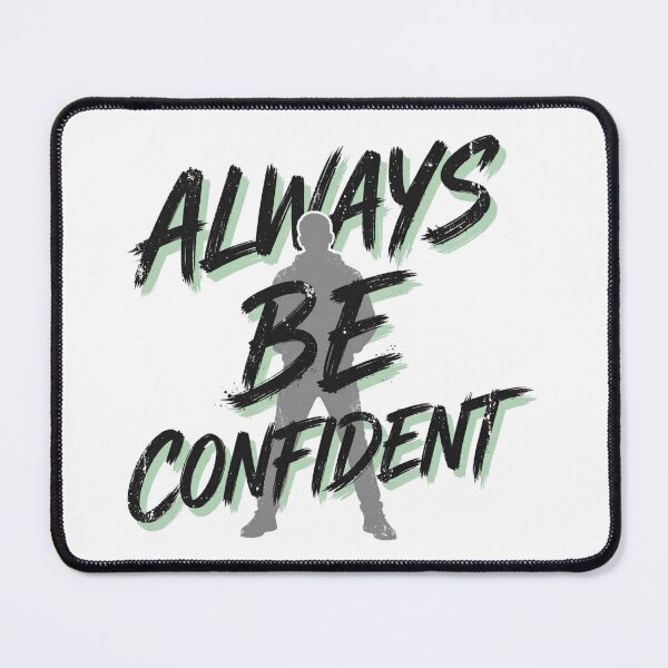 Item preview, Always Be Confident Motivational Typography Design designed and sold by ThePrintArt.