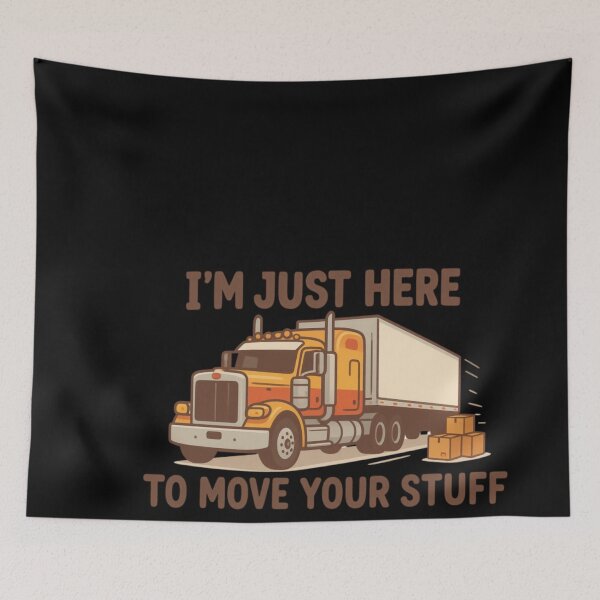 Item preview, I'm Just Here To Move Your Stuff Trucker designed and sold by YASSINE HZ.