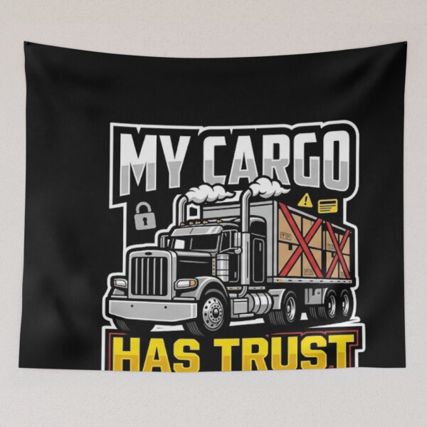 Item preview, My Cargo Has Trust Issues Funny Trucker Driver designed and sold by YASSINE HZ.