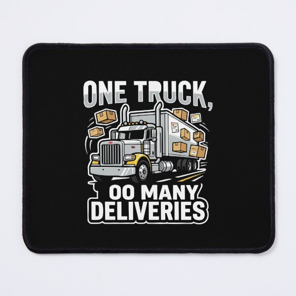 Item preview, One Truck Too Many Deliveries Funny Trucker designed and sold by YASSINE HZ.