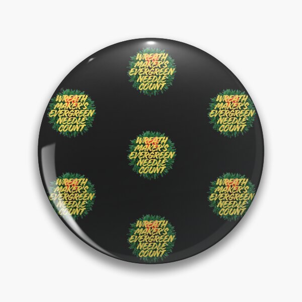 Item preview, Wreath Maker's Evergreen Needle Count designed and sold by Bubpat.
