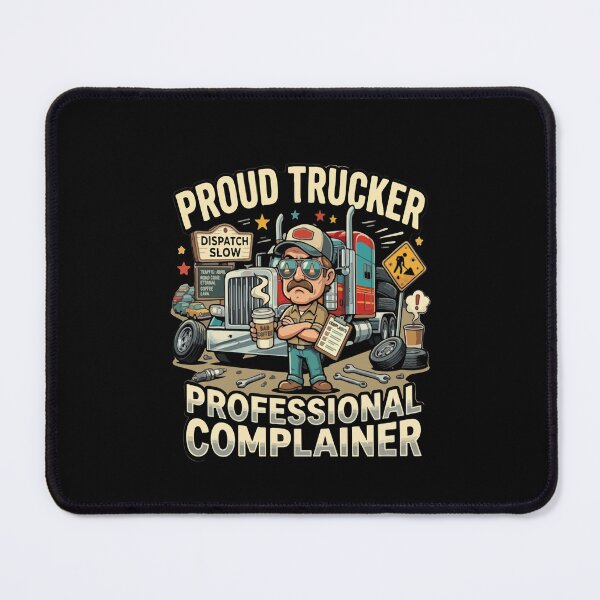 Item preview, Proud Trucker Professional Complainer Funny Driver designed and sold by YASSINE HZ.