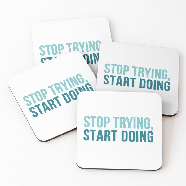 Item preview, Stop trying, start doing simple designed and sold by Fishcake: The Shop.
