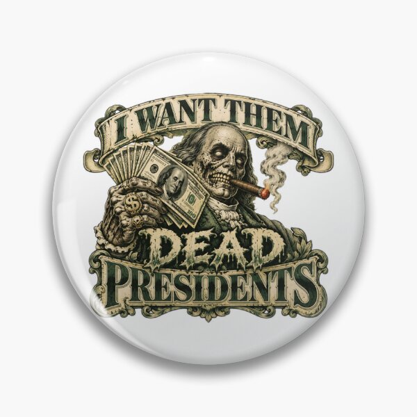 Item preview, Dead Presidents  designed and sold by SnakeStone.