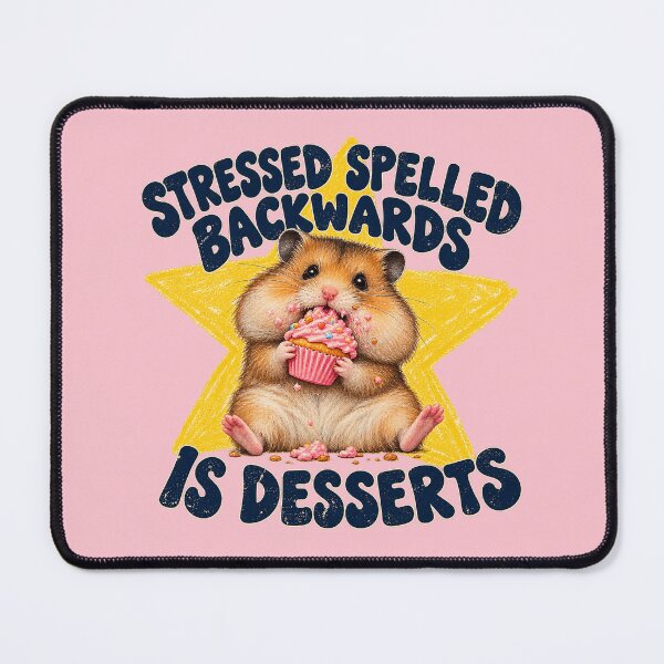Item preview, Stressed Spelled Backwards Is Desserts Hamster designed and sold by Furflix.