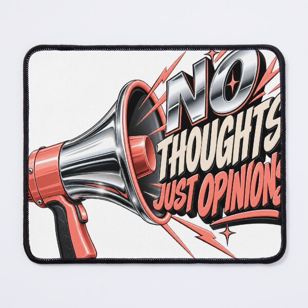Item preview, No Thoughts Just Opinions - Funny Megaphone Sarcasm designed and sold by Ink and Wink.