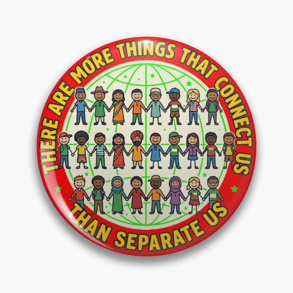 Item preview, There Are More Things That Connect Us Than Separate Us designed and sold by Lazykatz.