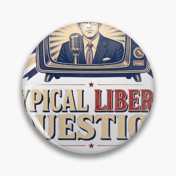 Item preview, Typical Liberal Question Funny Political Meme designed and sold by HappyVibration.