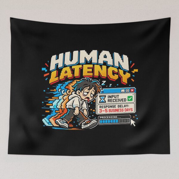 Item preview, Human Latency – Response Delay Retro Pixel Humor designed and sold by Mad Factory Designs.