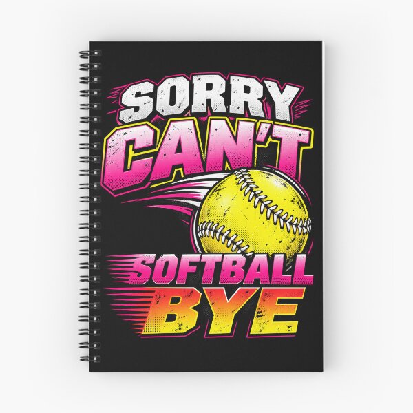 Item preview, Sorry Cant Softball Bye Funny Girls Fastpitch Slogan Graphic designed and sold by lamiarte.