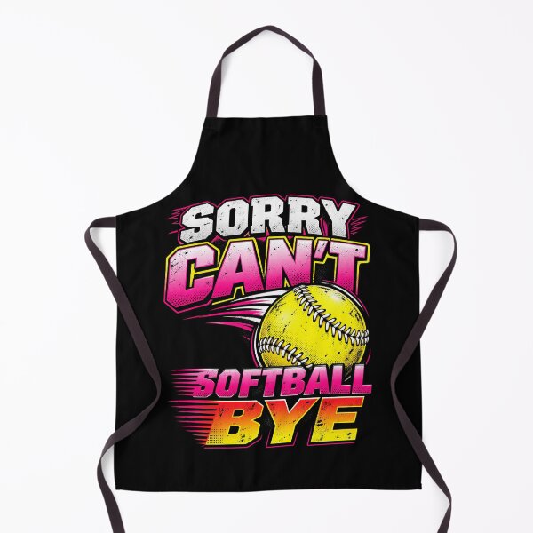 Item preview, Sorry Cant Softball Bye Funny Girls Fastpitch Slogan Graphic designed and sold by lamiarte.