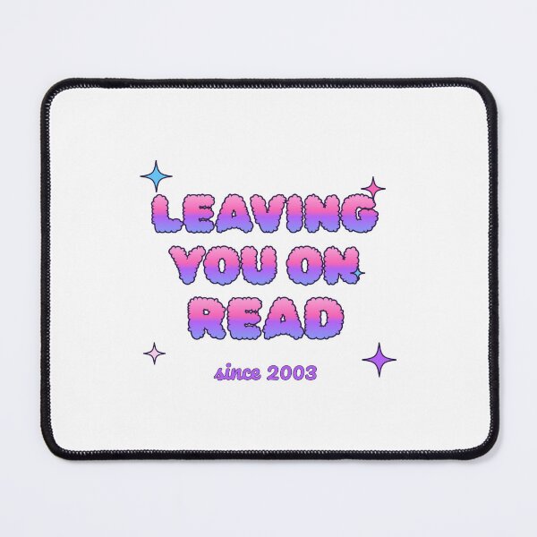 Item preview, Leaving You on Read Since 2003 Y2K designed and sold by violetteskyart-vioart.