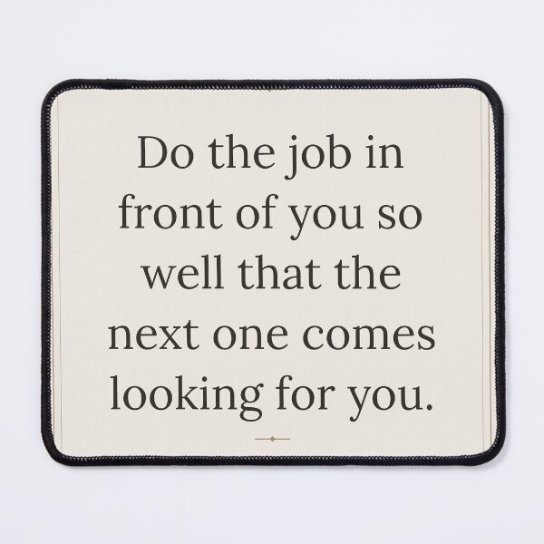 Item preview, Do the Job So Well Motivational Quote designed and sold by cotswoldconnect.