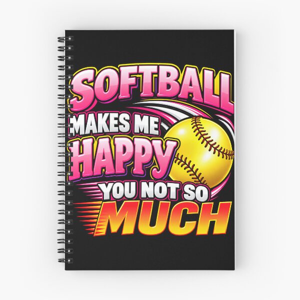 Item preview, Softball Makes Me Happy You Not So Much Funny Sports Slogan designed and sold by lamiarte.