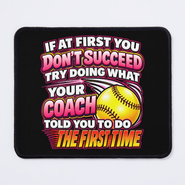 Item preview, Funny Softball Coach Quote Do What Coach Told You Graphic designed and sold by lamiarte.