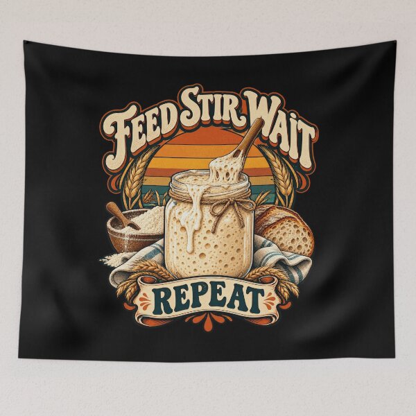 Item preview, Feed Stir Wait Repeat Daily Ritual Funny Sourdough Baker designed and sold by Aqouiatiqe.