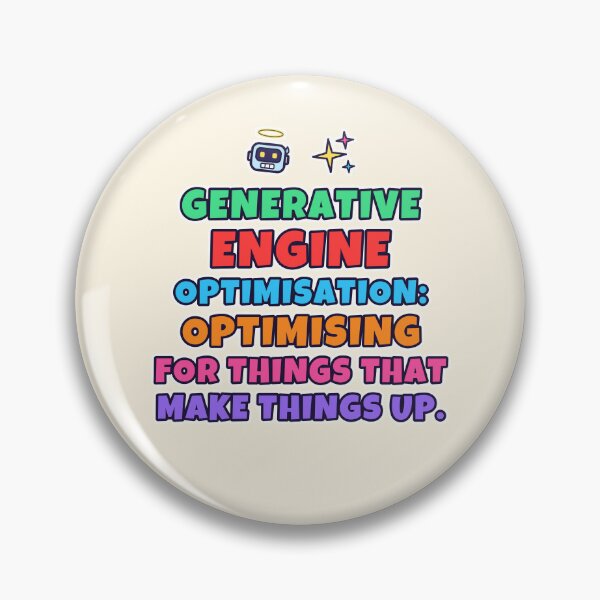 Item preview, Generative Engine Optimisation – Optimising for Things That Make Things Up  designed and sold by TribeGlyph.