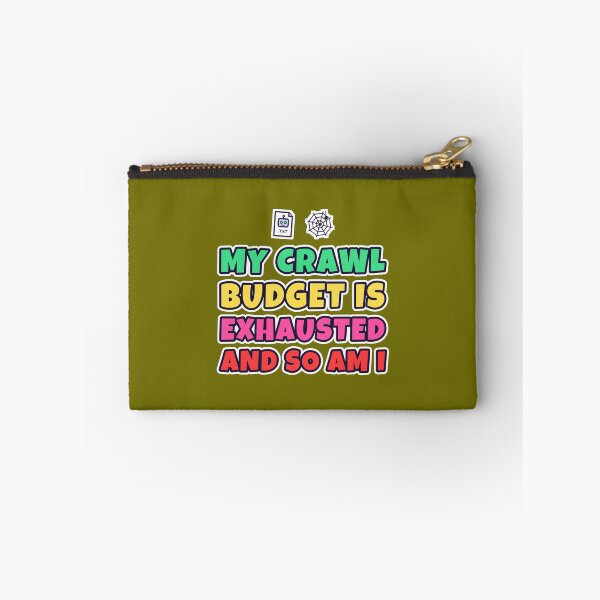 Item preview, My Crawl Budget Is Exhausted and So Am I – Funny Technical SEO designed and sold by TribeGlyph.