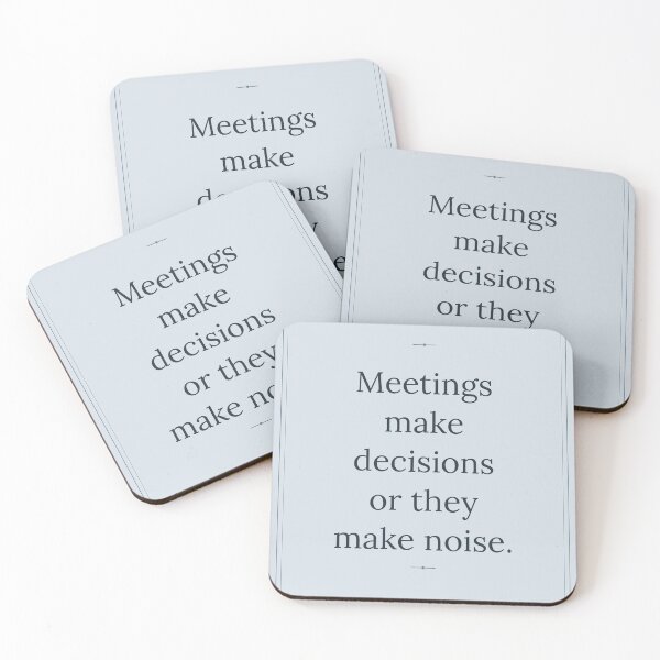 Item preview, Meetings Make Decisions or Noise designed and sold by cotswoldconnect.