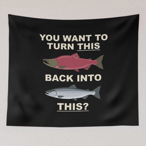 Item preview, Sockeye You Want To Turn This Back Into This designed and sold by JamesBomDavis.