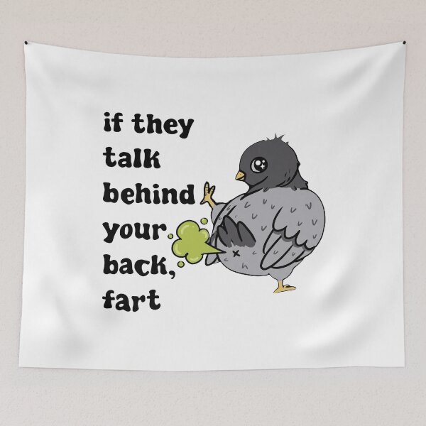 Item preview, If They Talk Behind Your Back Fart designed and sold by JamesBomDavis.