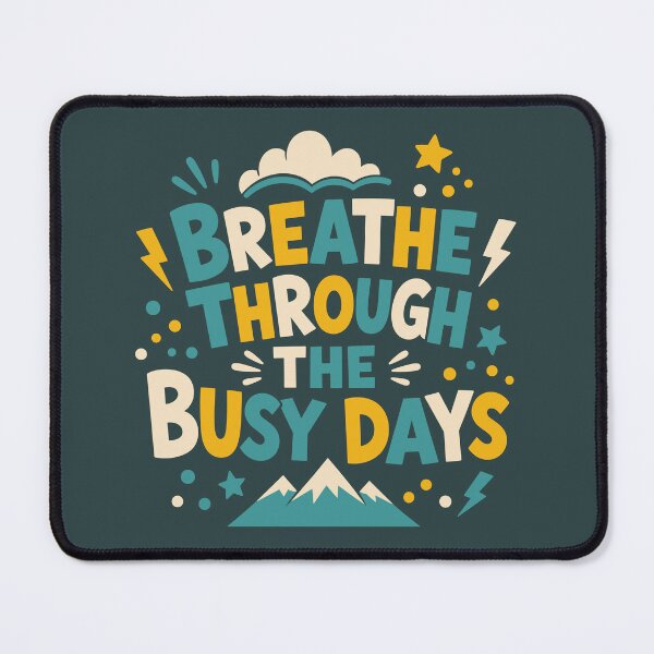 Item preview, Breathe Through The Busy Days designed and sold by rejowan-arts.