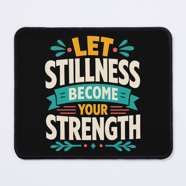 Item preview, Let Stillness Become Your Strength designed and sold by rejowan-arts.