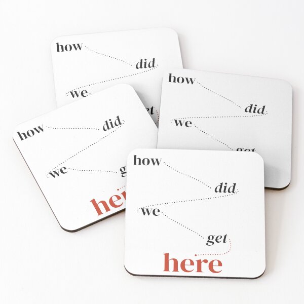 Item preview, How Did We Get Here Philosophy Typography Quote designed and sold by Tad & smidgen.