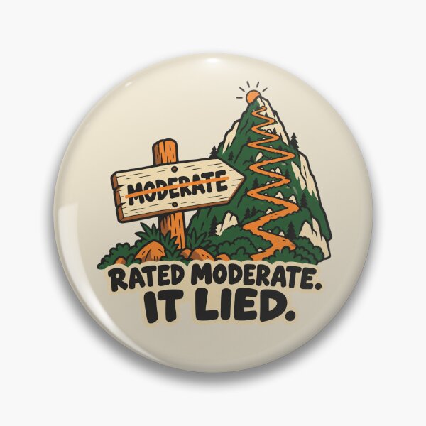 Item preview, Funny Hiking Rated Moderate It Lied Trail Sign designed and sold by Fanverse Merchandise.