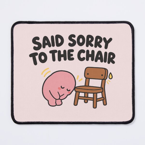 Item preview, People Pleaser Funny Said Sorry To The Chair designed and sold by Fanverse Merchandise.
