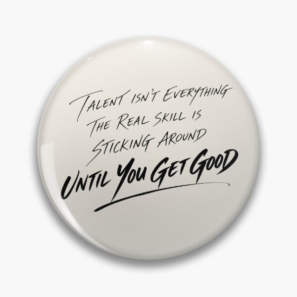 Item preview, Talent Isn't Everything – Keep Going Growth Mindset Motivational Quote designed and sold by ManggaeJM.