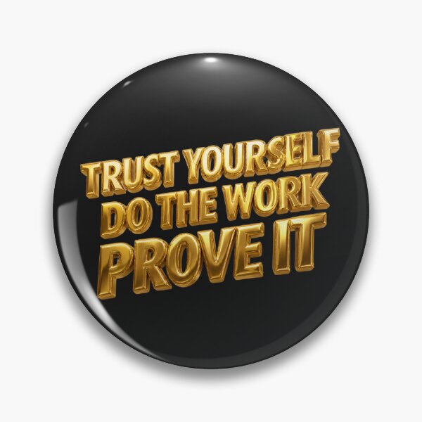 Item preview, Trust Yourself Do the Work Prove It – Motivational Success Quote designed and sold by ManggaeJM.