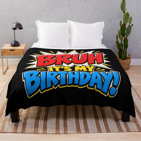 Item preview, Bruh It's My Birthday! Gen Z Youth Celebration designed and sold by FolkGraphics.