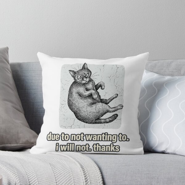 Item preview, Due To Not Wanting To I Will Not Thanks designed and sold by ParkerDuerson.