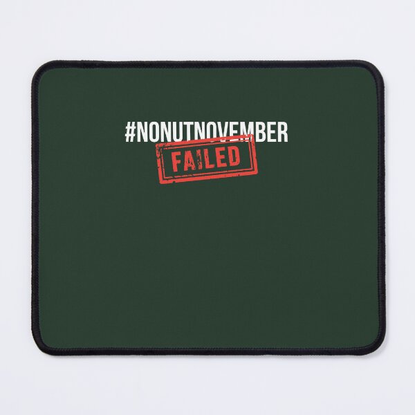 Item preview, No Nut November 2020 Failed Essential T-Shirt designed and sold by Vinacreationsy.