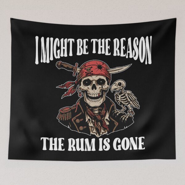 Item preview, I Might Be The Reason The Rum Is Gone Pirate Day designed and sold by Colorfulman.