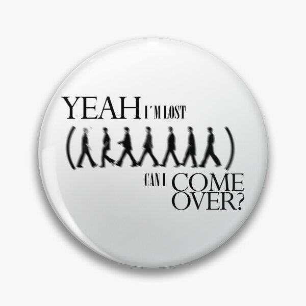 Item preview, Yeah I'm Lost Can I Come Over? designed and sold by SZ Art Studio.