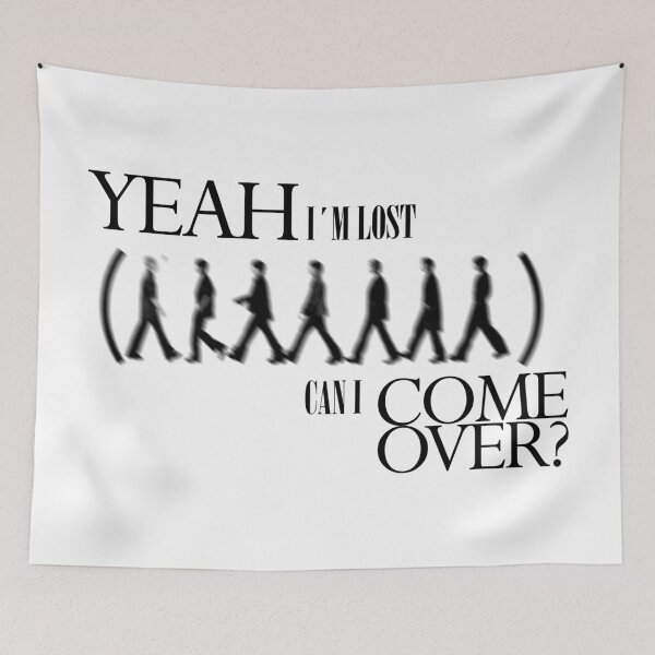 Item preview, Yeah I'm Lost Can I Come Over? designed and sold by SZ Art Studio.
