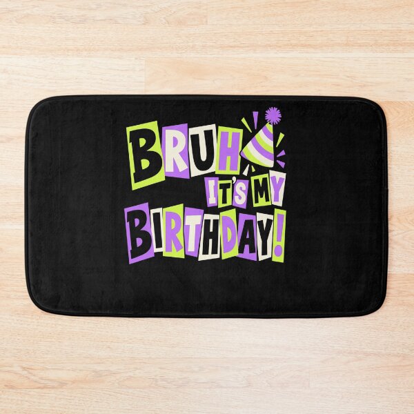 Item preview, Bruh It's My Birthday Funny Birthday Celebration Party Present designed and sold by FolkGraphics.