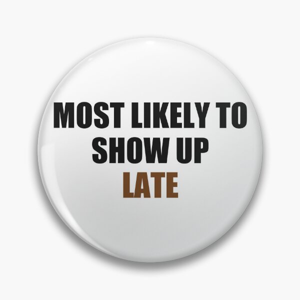 Item preview, Most Likely To Show Up Late Thanksgiving designed and sold by Alphakenon.