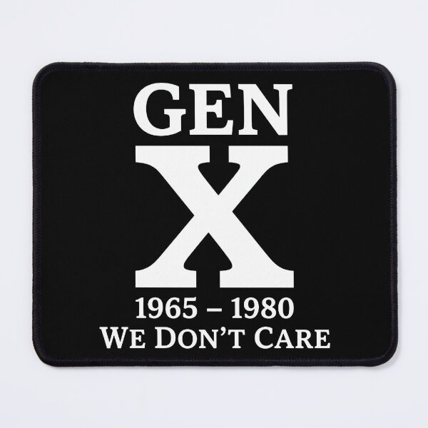 Item preview, Gen X 1965 1980 We Don't Care designed and sold by KristiTaylorArt.