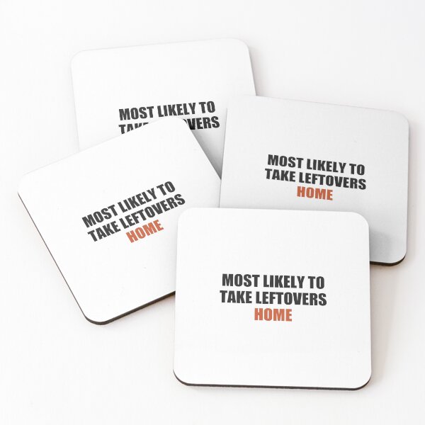 Item preview, Most Likely To Take Leftovers Home Thanksgiving designed and sold by Alphakenon.
