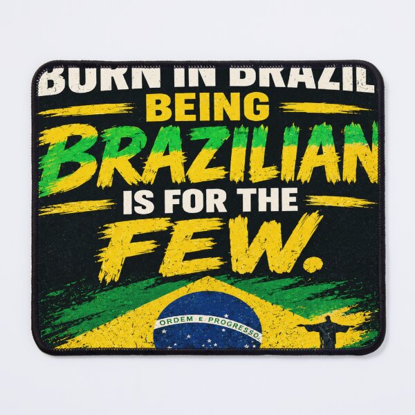Item preview, Anyone Can Be Born in Brazil, Being Brazilian Is for the Few | Brazil Pride designed and sold by Neon Ink Designs.