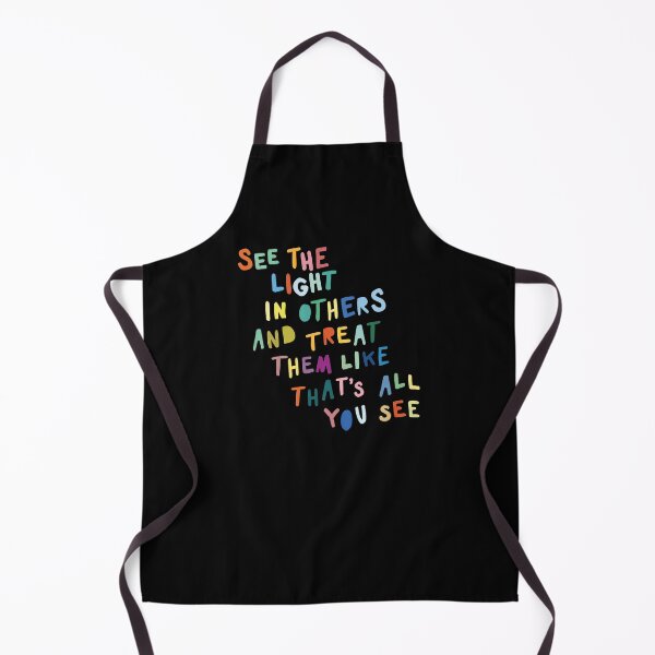 Item preview, See The Light In Others And Treat Them Like That’s All You See designed and sold by KristiTaylorArt.