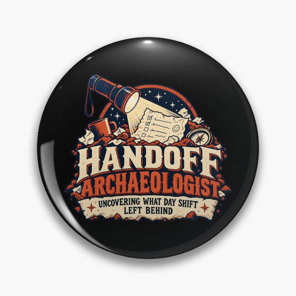 Item preview, Handoff Archaeologist Funny Night Shift Worker Design designed and sold by DesignsDominus.