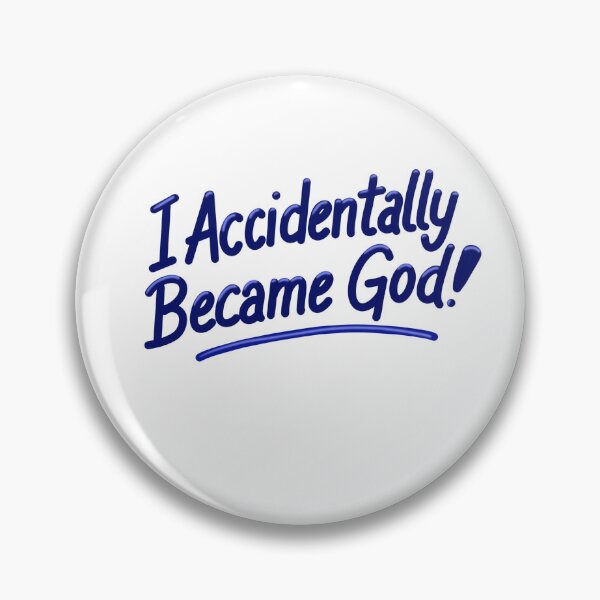 Item preview, Accidents happen and you become God  designed and sold by TineHunterArt.