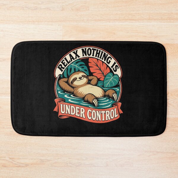Item preview, Relax Nothing Is Under Control Sloth Relaxation Humor designed and sold by FolkGraphics.