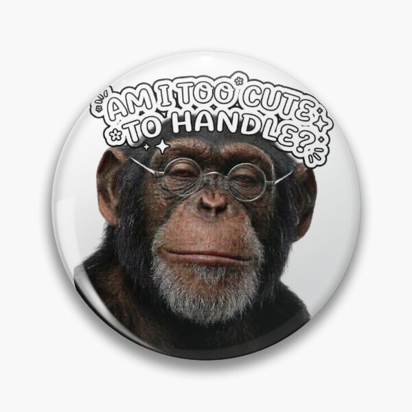 Item preview, "Am I Too Cute To Handle?" Sarcastic Chimp wearing Glasses Design designed and sold by Khennshe-Designs.